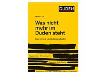 &laquo;Was nicht mehr im Duden steht&raquo; - Foto: Duden Verlag/dpa