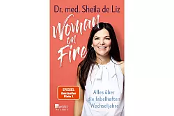 Dr. med. Sheila de Liz: «Woman on Fire: Alles über die fabelhaften Wechseljahre.» Rowohlt, 288 Seiten, 16 Euro, ISBN 978-3499003172. - © Rowohlt/dpa-tmn