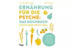 Sabrina Mörkl, Attila Várnagy: «Ernährung für die Psyche: Das Kochbuch: Richtig essen für die Seele. 60 Rezepte bei Depressionen, Angststörungen, Zwangsstörungen, posttraumatischen Belastungsstörungen, Schlafstörungen u.v.m.», Riva Verlag, 256 Seiten, ISBN 978-3742325488, 25 Euro. - © Riva Verlag/dpa-tmn