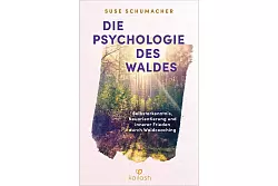 &laquo;Die Psychologie des Waldes - Selbsterkenntnis, Neuausrichtung und innerer Frieden durch Waldcoaching&raquo;, Suse Schumacher, Penguin, 256 Seiten, 24 Euro, ISBN 978-3-424-63258-3. - &copy; Penguin Random House Verlagsgruppe/dpa-tmn