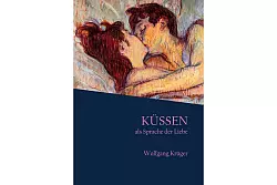 «Küssen als Sprache der Liebe», Wolfgang Krüger, Verlag BoD, 156 Seiten, 17,40 Euro, ISBN 9783769319927. - © Books on Demand GmbH/dpa-tmn