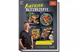 «Airfryer-Blitzrezepte. Die besten Rezepte für die Heißluft-Fritteuse», Christian Henze, Becker Joest Volk Verlag 2025, 192 Seiten, 30 Euro, ISBN 978-3-95453-369-5. - © Hubertus Schüler/Becker Joest Volk Verlag/dpa-tmn