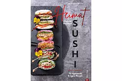 Alex & Angkana Neumayer, «Heimat-Sushi. Regional & saisonal. 70 vegetarische & vegane Rezepte», Christian Verlag 2022, 192 Seiten, ISBN 978-3-95961-640-9, 29,99 Euro. - © Alex Neumayer/Christian Verlag/dpa-tmn
