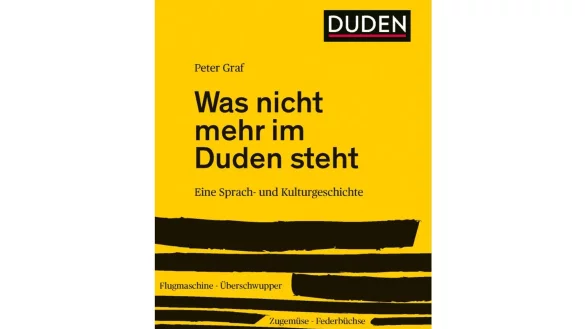 &laquo;Was nicht mehr im Duden steht&raquo; - &copy; Foto: Duden Verlag/dpa